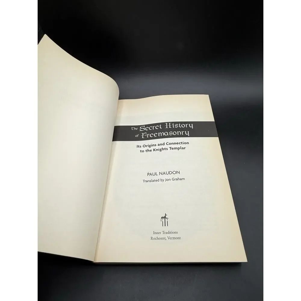 Secret History of Freemasonry: Its Origins and Connection to the Knights Templar
